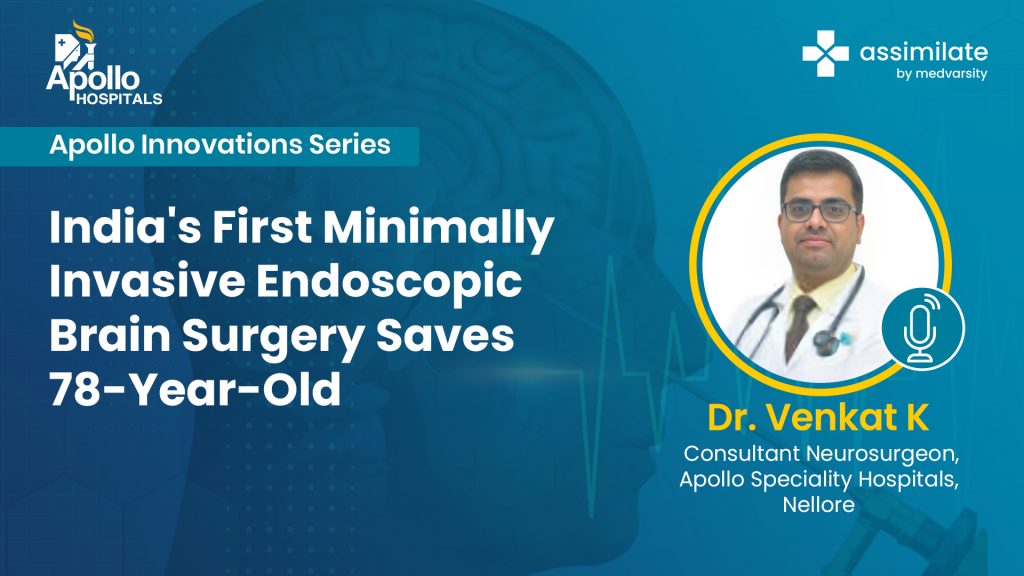India’s First Minimally Invasive Endoscopic Brain Surgery Saves 78-Year-Old