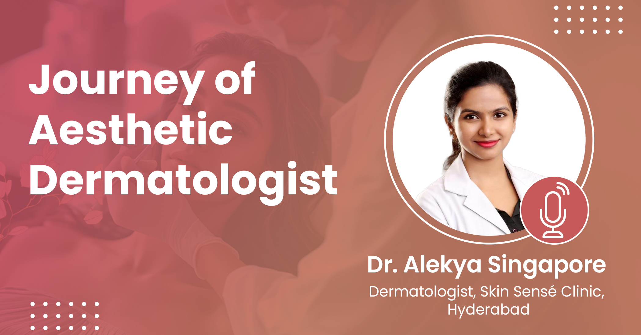 Journey of Aesthetic Dermatologist