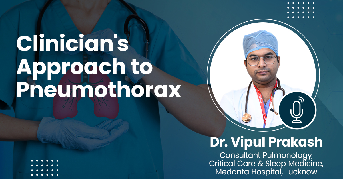 Clinician's Approach to Pneumothorax