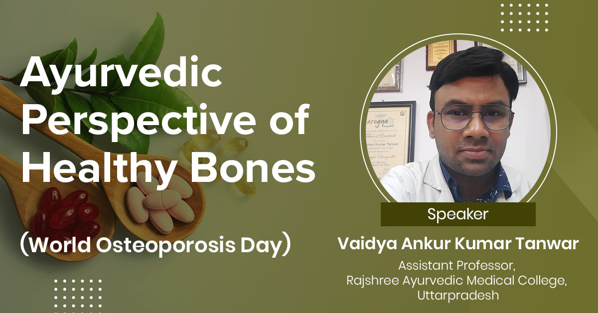 Ayurvedic Perspective of Healthy Bones