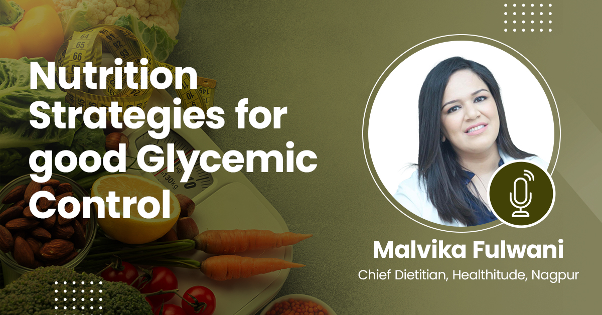 Nutrition Strategies for good Glycemic Control