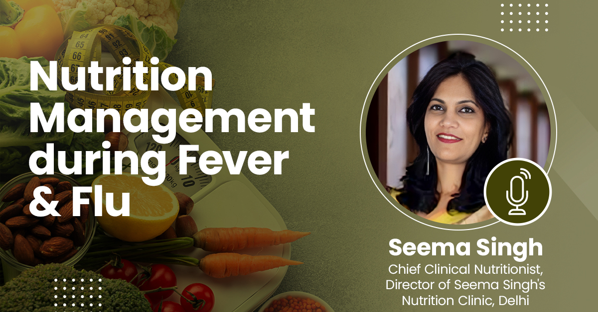 Nutrition Management during Fever & Flu