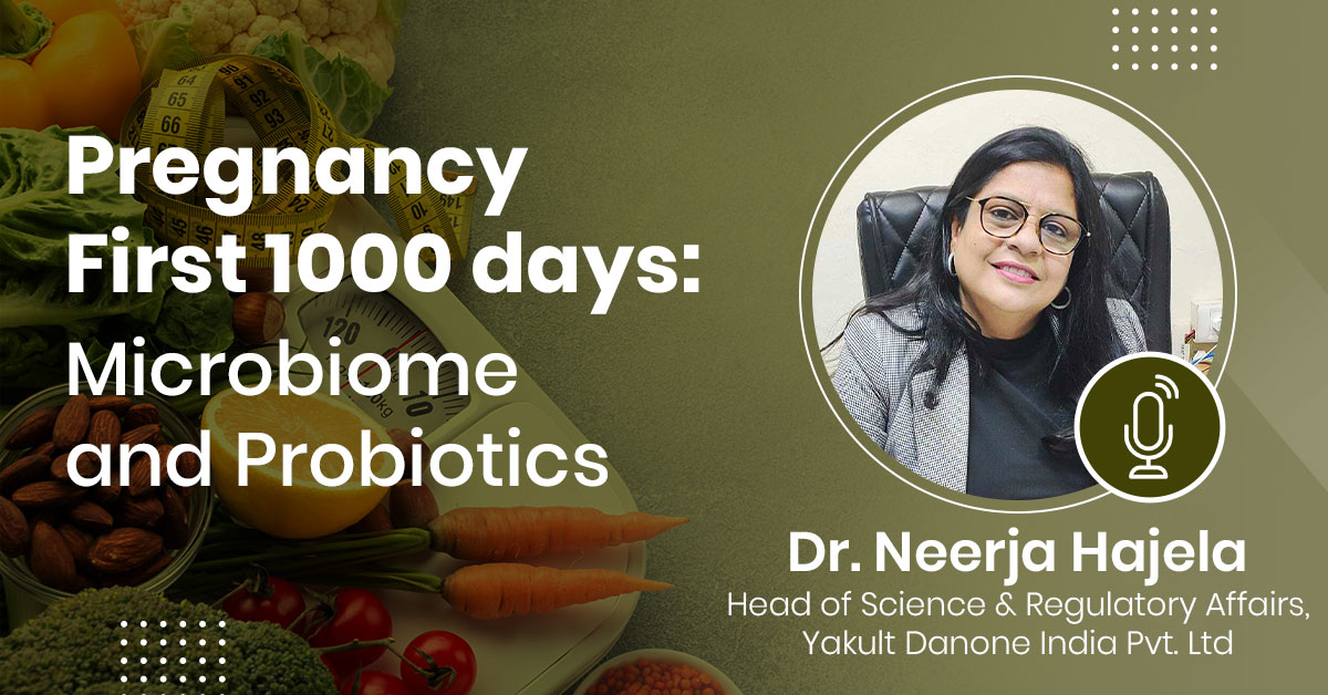 Pregnancy First 1000 days: Microbiome and Probiotics