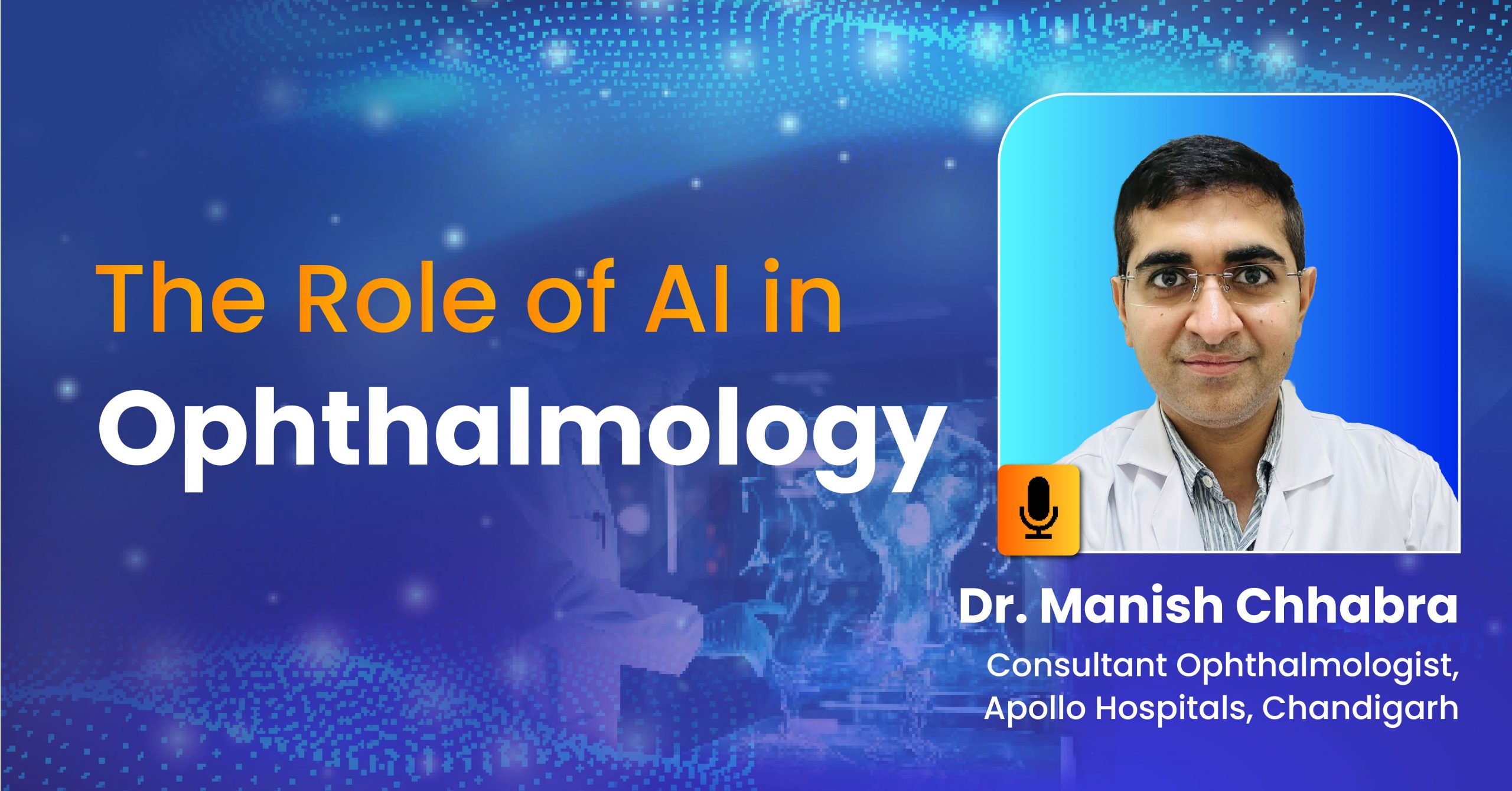 The Role of AI in Ophthalmology