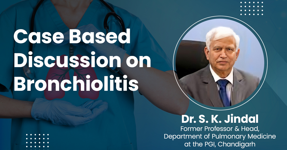 Case Based Discussion on Bronchiolitis