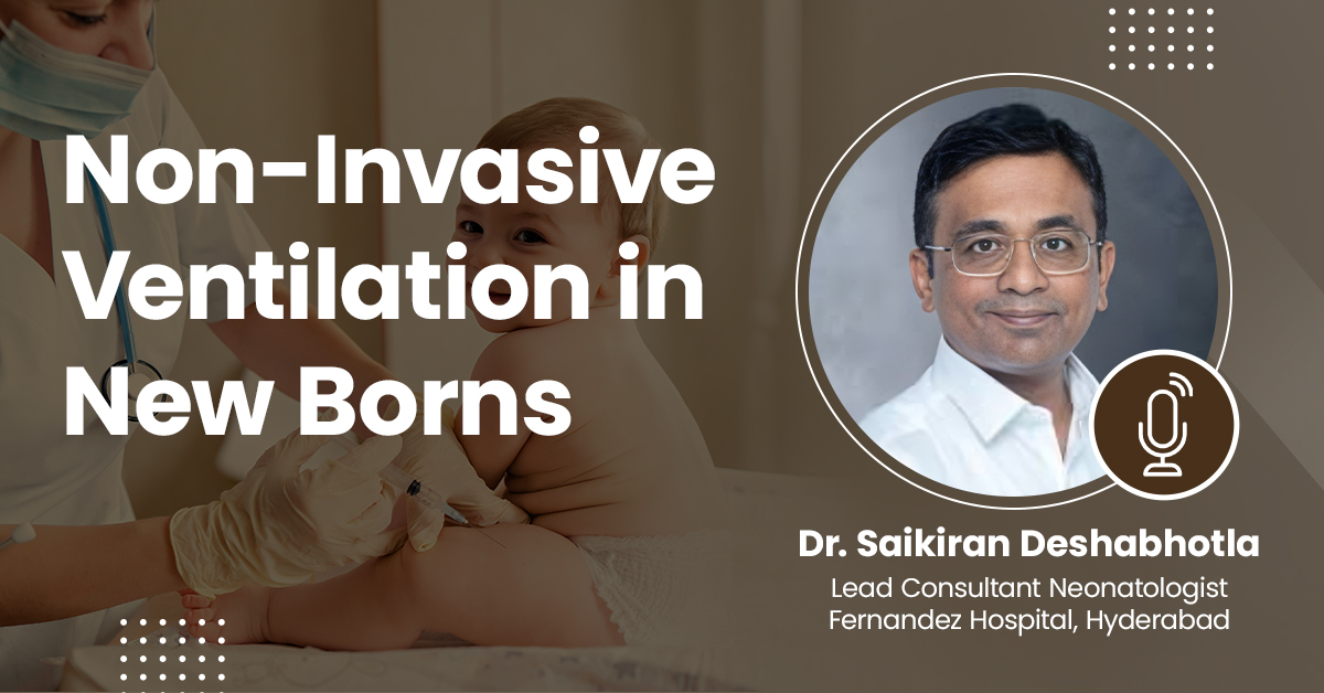 Non Invasive Ventilation in New Borns