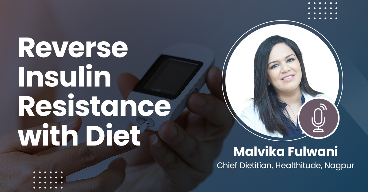 Reverse Insulin Resistance with Diet