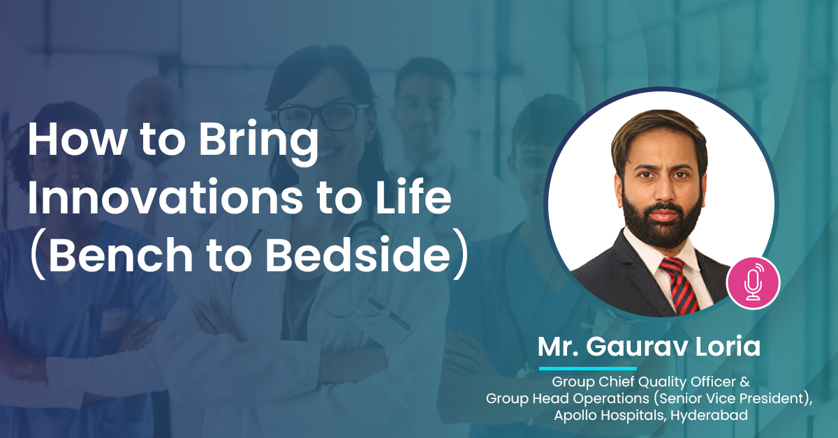 How to Bring Innovations to Life (Bench to Bedside)