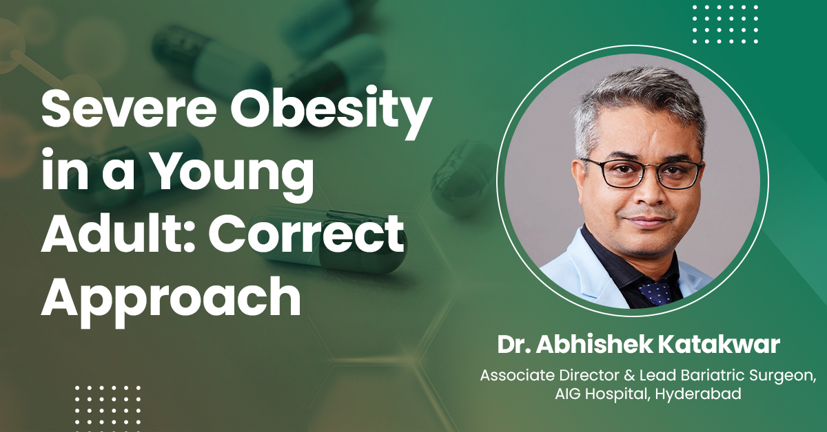 Severe Obesity in a Young Adult: Correct Approach