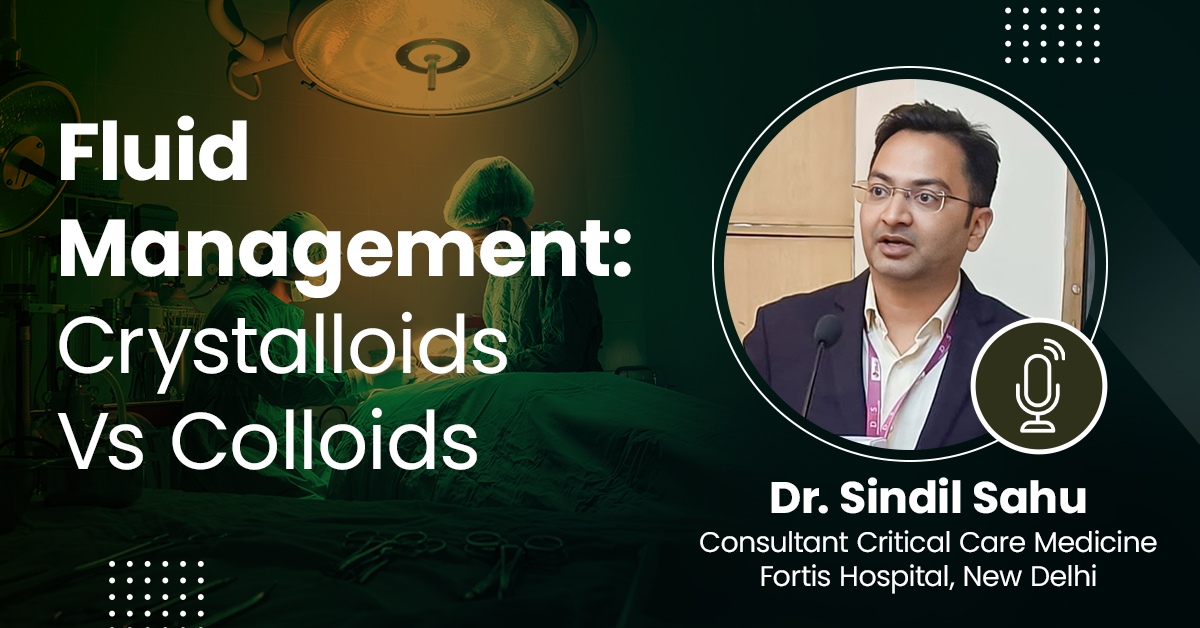 Fluid Management: Crystalloids Vs Colloids