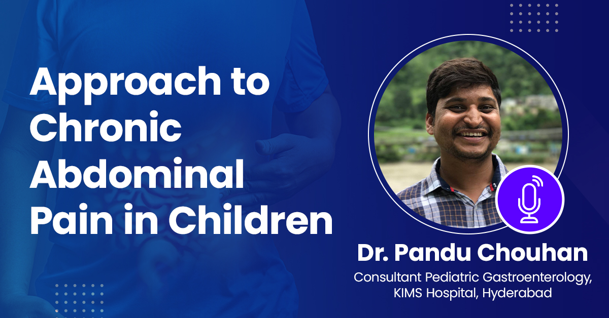 Approach to Chronic Abdominal Pain in Children